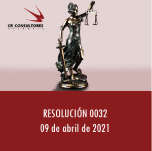 RESOLUCIÓN 0032 – 09 de abril de 2021 – Mediante la cual se prescribió el formulario 110 para dar cumplimiento a las obligaciones tributarias en el año 2021.