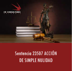 Sentencia 23507 – ACCIÓN DE SIMPLE NULIDAD.