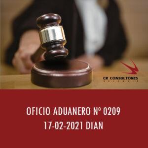 DIAN oficio Aduanero 0209 – VALOR AGREGADO NACIONAL EN BIENES TRANSFORMADOS.