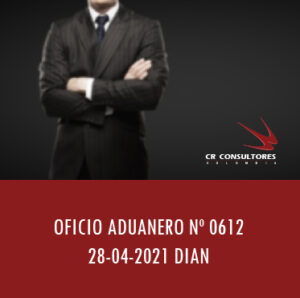 DIAN oficio Aduanero 0612 – DECLARACIÓN ANTICIPADA.