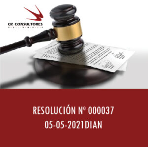Resolución 000037 – “POR LA CUAL SE ESTABLECE LA FECHA EN LA CUAL QUEDARÁ DISPONIBLE CADA UNA DE LAS FUNCIONALIDADES DEL SISTEMA DE FACTURA ELECTRÓNICA PARA LA IMPLEMENTACIÓN DE LOS ANEXOS TÉCNICOS DE LAS RESOLUCIONES 000012, 000013 Y 000015 DE 2021 Y SE DICTAN OTRAS DISPOSICIONES”.