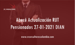Documento ABECÉ ACTUALIZACIÓN RUT PENSIONADOS de 27-01-2021.