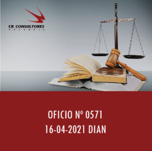 DIAN oficio 0571 – EXENCIÓN TRANSITORIA, HASTA EL 31 DE DICIEMBRE DE 2021, POR LA PRESTACIÓN DE SERVICIOS DE HOTELERÍA Y TURISMO A RESIDENTES EN EL EXTERIOR.