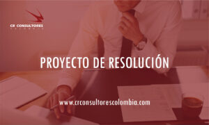 Proyecto de resolución – “Por la cual se reglamentan unas garantías en materia aduanera.”