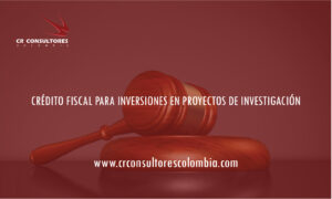 CRÉDITO FISCAL PARA INVERSIONES EN PROYECTOS DE INVESTIGACIÓN