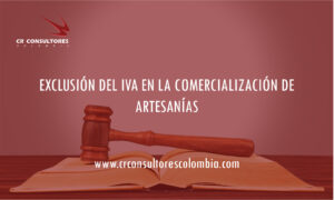 EXCLUSIÓN DEL IVA EN LA COMERCIALIZACIÓN DE ARTESANÍAS
