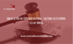 OBLIGACIÓN DE EXPEDIR FACTURA – FACTURA ELECTCRÓNICA DE VENTA