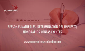 PERSONAS NATURALES -DETERMINACIÓN DEL IMPUESTO, HONORARIOS, RENTAS EXENTAS