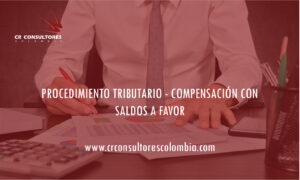 PROCEDIMIENTO TRIBUTARIO – COMPENSACIÓN CON SALDOS A FAVOR