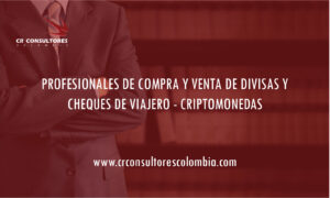 PROFESIONALES DE COMPRA Y VENTA DE DIVISAS Y CHEQUES DE VIAJERO – CRIPTOMONEDAS