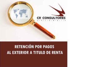RETENCIÓN POR PAGOS AL EXTERIOR A TITULO DE RENTA