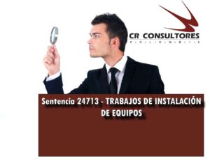 Sentencia 24713 – TRABAJOS DE INSTALACIÓN DE EQUIPOS