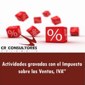 Actividades gravadas con el Impuesto sobre las Ventas, IVA”