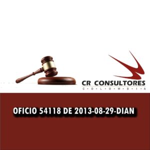 OFICIO 54118 DE 2013-08-29-DIAN