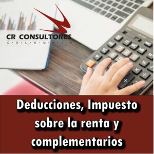 Deducciones, Impuesto sobre la renta y complementarios
