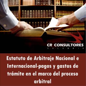 Estatuto de Arbitraje Nacional e Internacional-Pagos y gastos de trámites en el marco del proceso arbitral