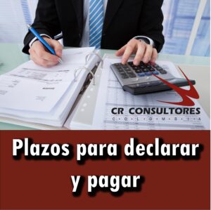 Plazos para declarar y pagar