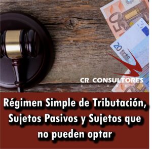 Régimen Simple de Tributación, Sujetos Pasivos y Sujetos que no pueden optar