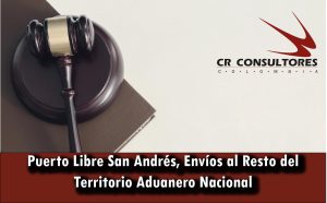 Puerto Libre San Andrés, Envíos al Resto del Territorio Aduanero Nacional