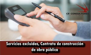 Servicios excluidos, Contrato de construcción de obra pública
