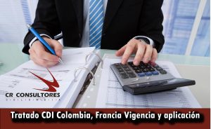 Tratado CDI Colombia, Francia Vigencia y aplicación