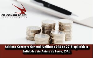 Adiciona Concepto General  Unificado 048 de 2015 aplicable a Entidades sin Animo de Lucro, ESAL