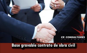 Base gravable contrato de obra civil