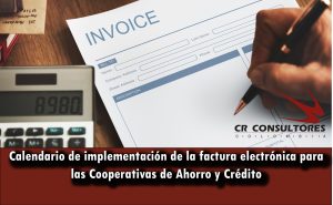 Calendario de implementación de la factura electrónica para las Cooperativas de Ahorro y Crédito