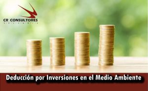 Deducción por Inversiones en el Medio Ambiente