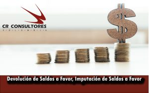 Devolución de Saldos a Favor, Imputación de Saldos a Favor