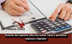 Exención del impuesto sobre las ventas. Libros y periódicos impresos y digitales