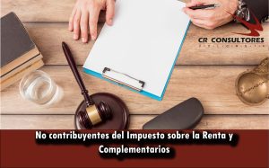 No contribuyentes del Impuesto sobre la Renta y Complementarios