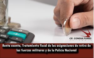 Renta exenta, Tratamiento fiscal de las asignaciones de retiro de las fuerzas militares y de la Policía Nacional