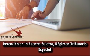 Retención en la Fuente, Sujetos, Régimen Tributario Especial