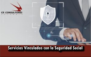 Servicios Vinculados con la Seguridad Social