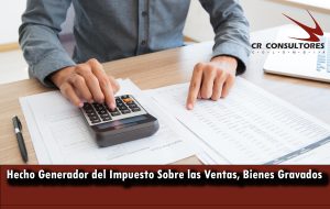 Hecho Generador del Impuesto Sobre las Ventas, Bienes Gravados