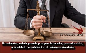 No residentes, periodo gravable, principios de lesividad, proporcionalidad, gradualidad y favorabilidad en el régimen sancionatorio.