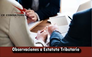 Observaciones a Estatuto Tributario