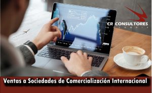 Ventas a Sociedades de Comercialización Internacional