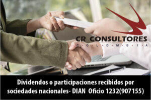 Dividendos o participaciones recibidos por sociedades nacionales- DIAN  Oficio 1232(907155)