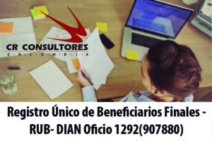 Registro Único de Beneficiarios Finales – RUB- DIAN Oficio 1292(907880)