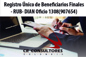 Registro Único de Beneficiarios Finales – RUB- DIAN Oficio 1308(907654)