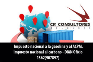 Impuesto nacional a la gasolina y al ACPM. Impuesto nacional al carbono – DIAN Oficio 1362(907897)