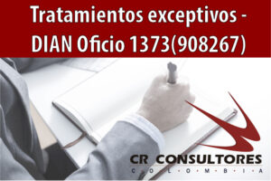 Tratamientos exceptivos – DIAN Oficio 1373(908267)