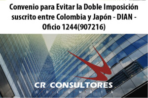 Convenio para Evitar la Doble Imposición suscrito entre Colombia y Japón – DIAN – Oficio 1244(907216)