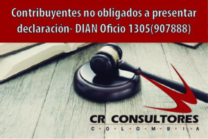 Contribuyentes no obligados a presentar declaración- DIAN Oficio 1305(907888)