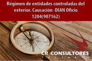 Régimen de entidades controladas del exterior. Causación -DIAN Oficio 1204(907162)
