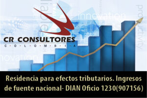 Residencia para efectos tributarios. Ingresos de fuente nacional- DIAN Oficio 1230(907156)