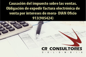 Causación del impuesto sobre las ventas. Obligación de expedir factura electrónica de venta por intereses de mora- DIAN Oficio 913(905424)
