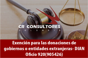 Exención para las donaciones de gobiernos o entidades extranjeras- DIAN Oficio 920(905426)